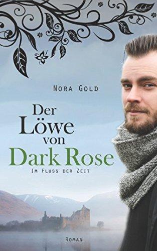 Der Löwe von Dark Rose: Im Fluss der Zeit (Band 2)