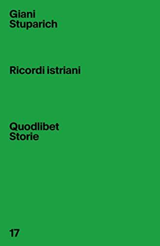 Ricordi istriani (Quodlibet Storie)