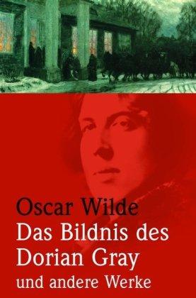 Das Bildnis des Dorian Gray und andere Werke