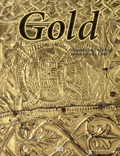 Gold: Schatzkunst zwischen Bodensee und Chur