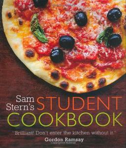 Sam Stern's Student Cookbook: Survive in Style on a Budget