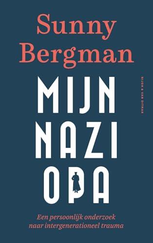 Mijn nazi-opa: een persoonlijke onderzoek naar intergenerationeel trauma