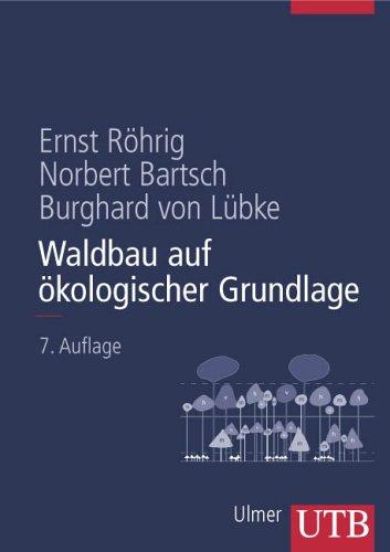 Waldbau auf ökologischer Grundlage (Uni-Taschenbücher L)