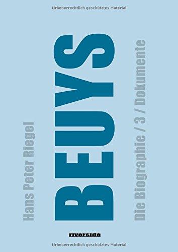 BEUYS: Die Biographie (Band 3) Dokumente