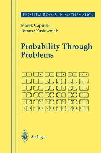 Probability Through Problems (Problem Books in Mathematics)