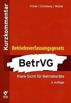 Betriebsverfassungsgesetz - Kurzkommentar: Klare Sicht für Betriebsräte