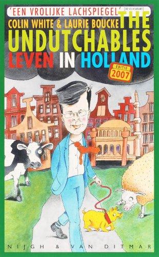 The undutchables: leven in Holland