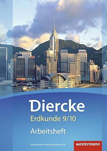 Diercke Erdkunde - Ausgabe 2015 für Gymnasien in Niedersachsen G9: Arbeitsheft 9 / 10