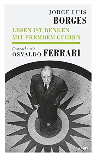 Lesen ist Denken mit fremdem Gehirn: Gespräche mit Osvaldo Ferrari (Kampa Salon)