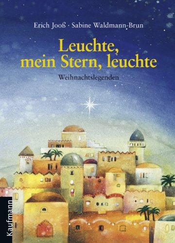 Leuchte, mein Stern, leuchte. Weihnachtslegenden