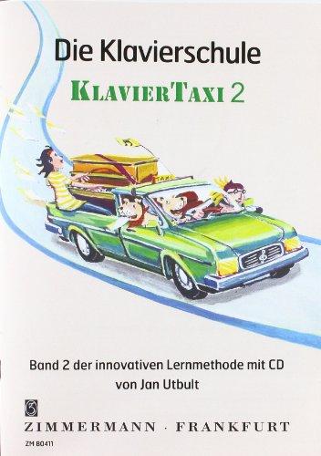 Die Klavierschule: Klaviertaxi. Band 2. Klavier. Ausgabe mit CD.