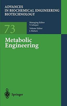 Metabolic Engineering (Advances in Biochemical Engineering/Biotechnology, 73, Band 73)