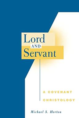 Lord and Servant: A Covenant Christology