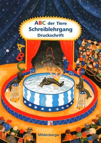 ABC der Tiere. Schreiblehrgang. Druckschrift