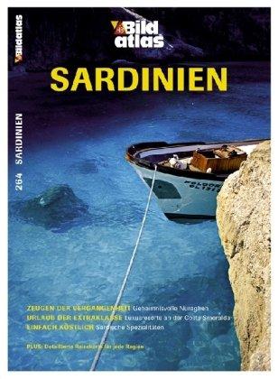 Bildatlas Sardinien: Zeugen der Vergangenheit - Geheimnisvolle Nuraghen. Urlaub der Extraklasse - Luxusresorts an der Costa Smeralda. Einfach köstlich - Sardische Spezialitäten