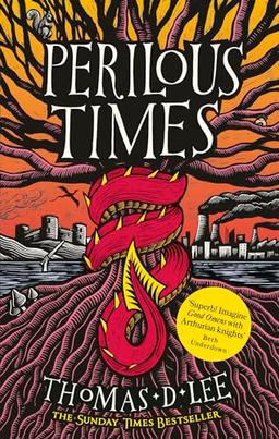 Perilous Times: The Sunday Times Bestseller compared to 'Good Omens with Arthurian knights'