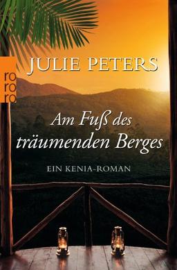 Am Fuß des träumenden Berges: Ein Kenia-Roman