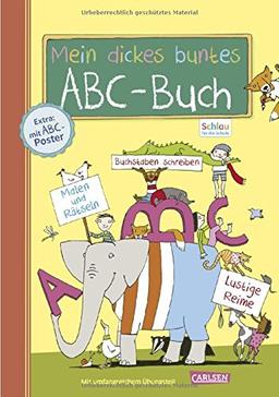 Mein dickes buntes ABC-Buch zum Schulanfang (mit Buchstaben-Poster): Übungsbuch für die 1. Klasse (Schlau für die Schule)