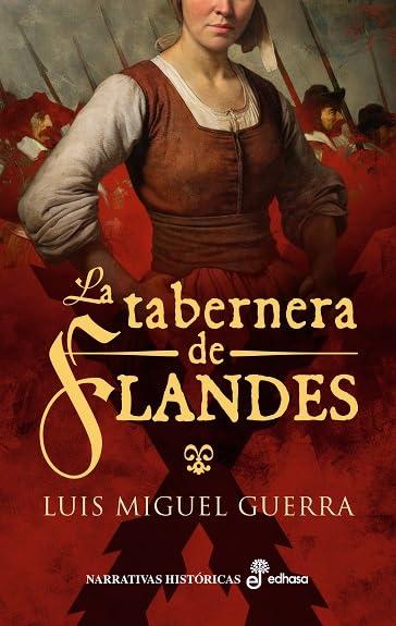 La tabernera de Flandes (Narrativas Históricas)