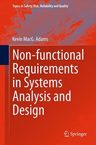 Non-functional Requirements in Systems Analysis and Design (Topics in Safety, Risk, Reliability and Quality)