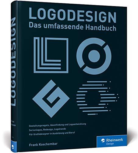 Logodesign: Das umfassende Handbuch