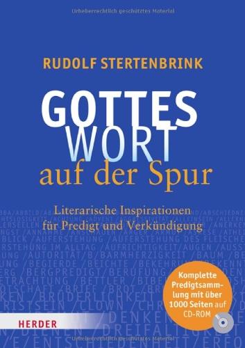 Gottes Wort auf der Spur: Literarische Inspirationen für Predigt und Verkündigung