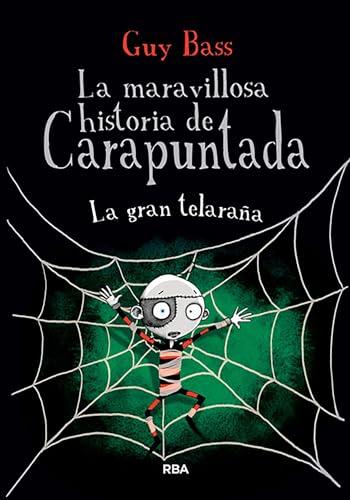 La maravillosa historia de Carapuntada 04. La gran telaraña (Ficción Kids, Band 4)