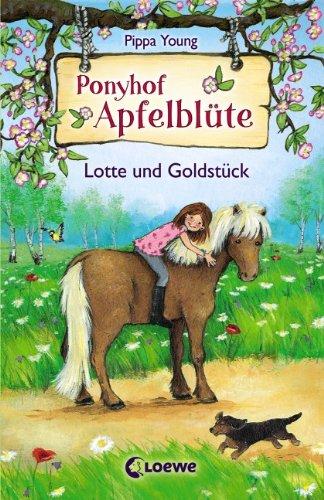 Ponyhof Apfelblüte - Lotte und Goldstück: Band 3