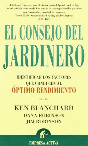 El consejo del jardinero : identificar los factores que conducen al óptimo rendimiento (Narrativa empresarial)