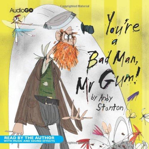 You're a Bad Man, Mr Gum (BBC Childrens Audio)