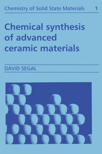 Chemical Synthesis of Advanced Ceramic Materials (Chemistry of Solid State Materials, Band 1)