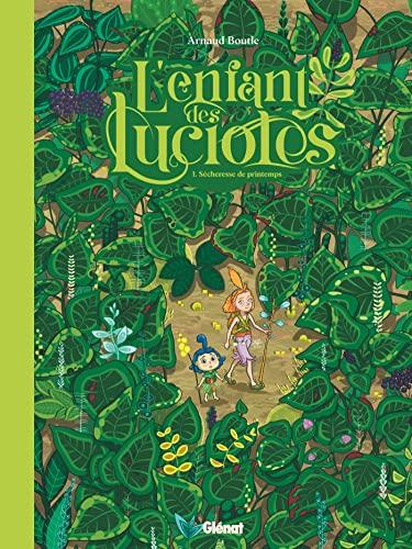 L'enfant des lucioles. Vol. 1. Sécheresse de printemps