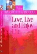 Love, Live And Enjoy Life: Uncover The Transforming Power Of God's Love (Life Solutions Series)