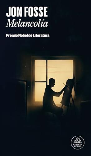 Melancolía: Premio Nobel de literatura 2023 (Random House)