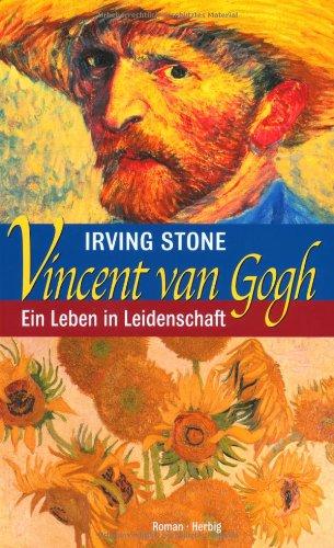 Vincent van Gogh: Ein Leben in Leidenschaft