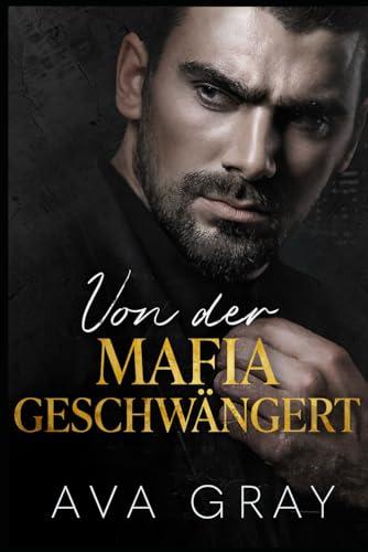 Von der Mafia geschwängert (Die Milliardärs-Mafia, Band 1)