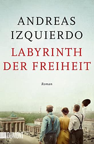 Labyrinth der Freiheit: Roman (Wege-der-Zeit-Reihe, Band 3)