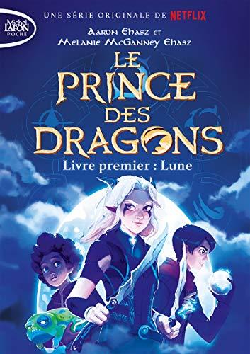 Le prince des dragons. Vol. 1. Lune