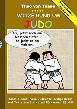 Geschenkausgabe Hardcover: Humor & Spaß: Witze rund um Judo, lustige Bilder und Texte zum Lachen mit Rückenwurf Effekt!: Hardcover Geschenk Edition