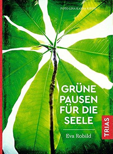 Grüne Pausen für die Seele