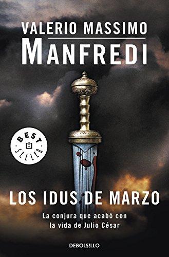 Los idus de marzo : la conjura que acabó con Julio César (BEST SELLER, Band 26200)