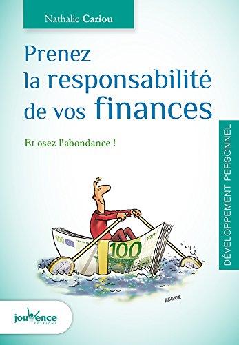 Prenez la responsabilité de vos finances : et osez l'abondance !