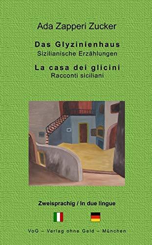 Das Glyzinienhaus: La casa dei glicini