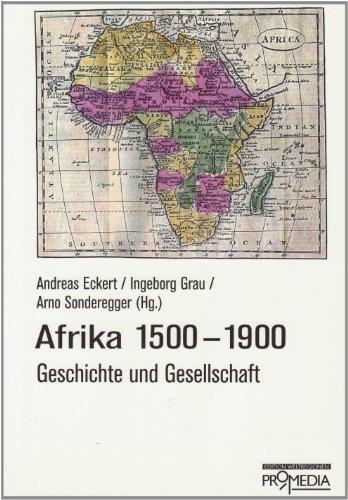 Afrika 1500-1900: Geschichte und Gesellschaft