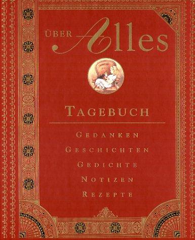 Über alles, Tagebuch