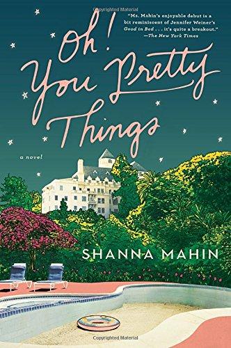 Oh! You Pretty Things: A Novel