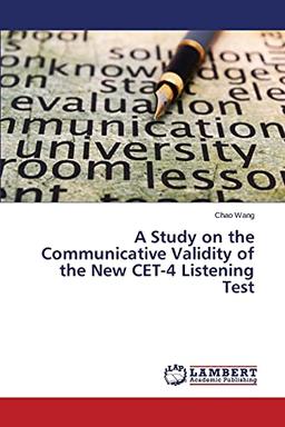 A Study on the Communicative Validity of the New CET-4 Listening Test