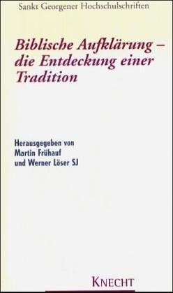 Biblische Aufklärung - die Entdeckung einer Tradition