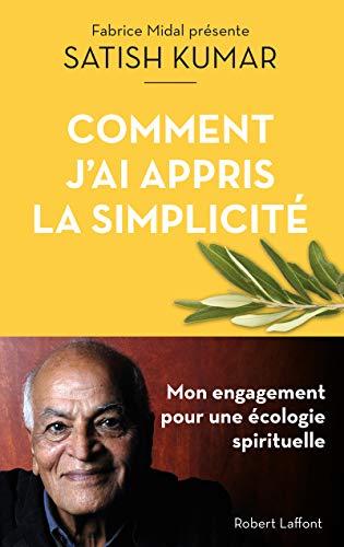 Comment j'ai appris la simplicité : mon engagement pour une écologie spirituelle