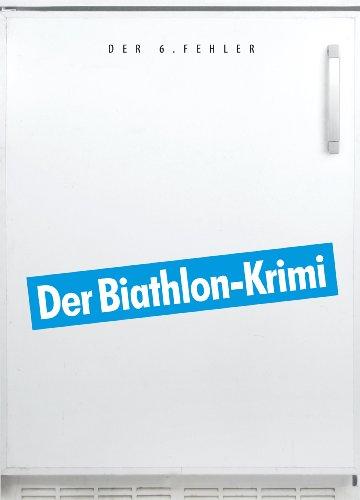 Der 6. Fehler: Kriminalroman